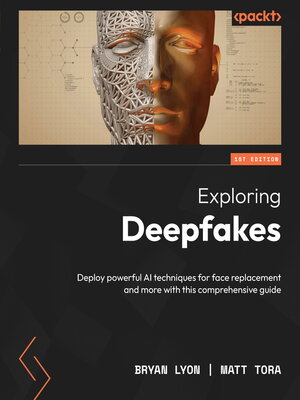 cover image of Exploring Deepfakes